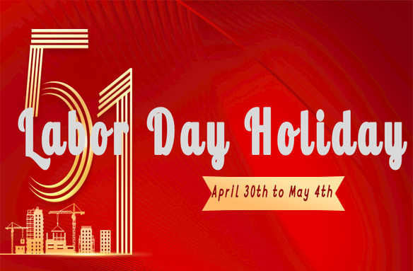 2022 Labor Day Holiday Notice ( April 30th to May 4th)